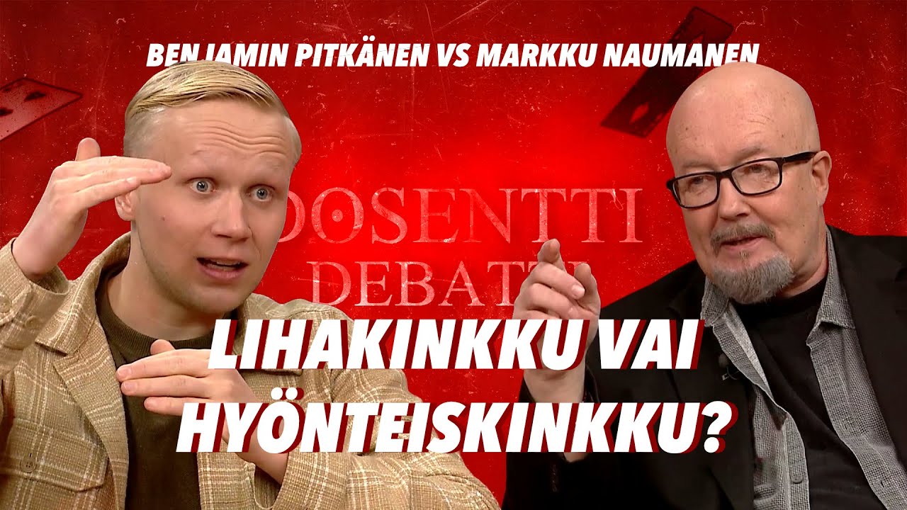 Lihakinkku vai hy&ouml;nteiskinkku? / Benjamin Pitk&auml;nen vs Markku Naumanen / DOSENTTI DEBATTI