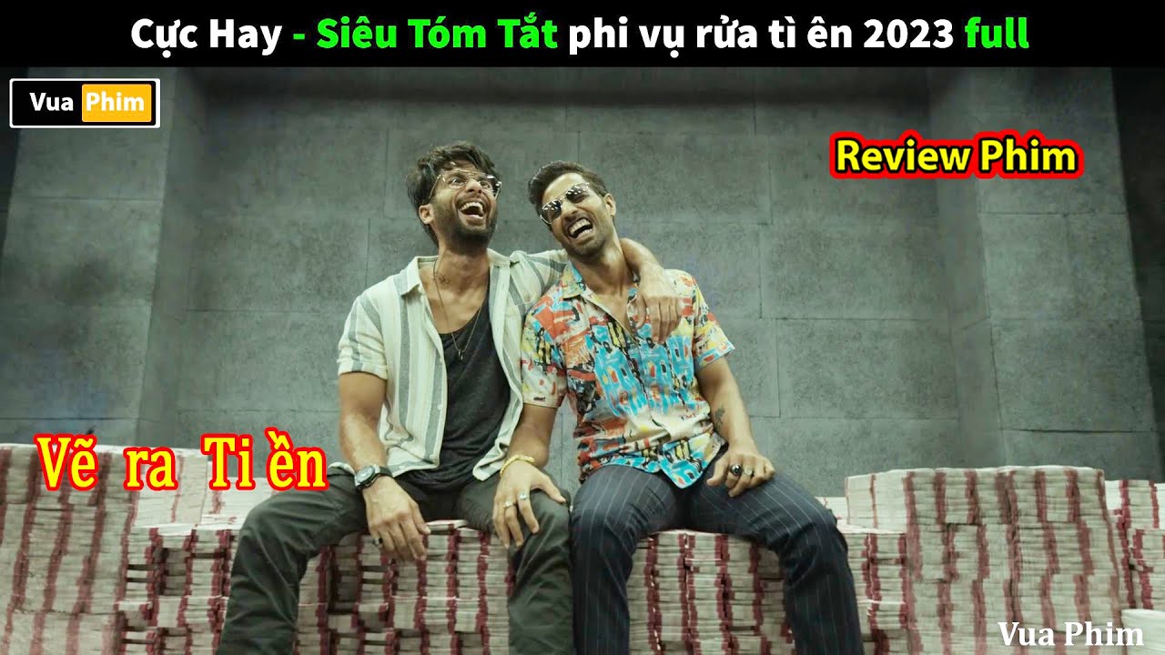 Vẽ ra Tiền Giàu cỡ nào ? - Siêu tóm tắt phim Phi Vụ Rửa ti ền FULL