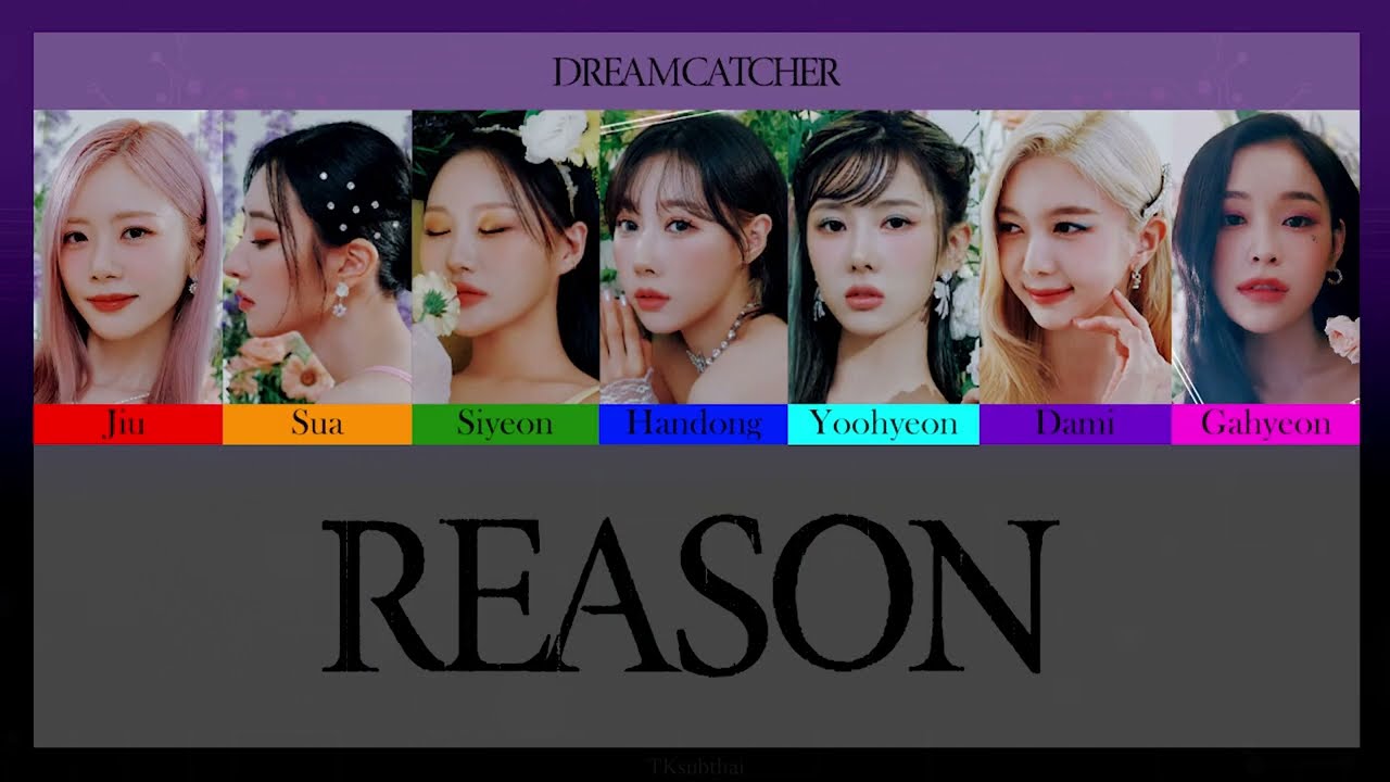 드림캐쳐 (Dreamcatcher) - REASON [Color Coded Thaisub]