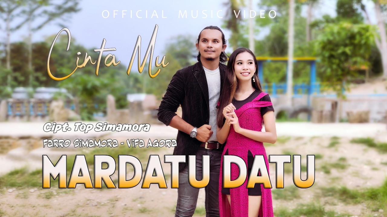 Farro Simamora Feat Vifa Agora - Cintamu Mardatu Datu (Official Music Video)