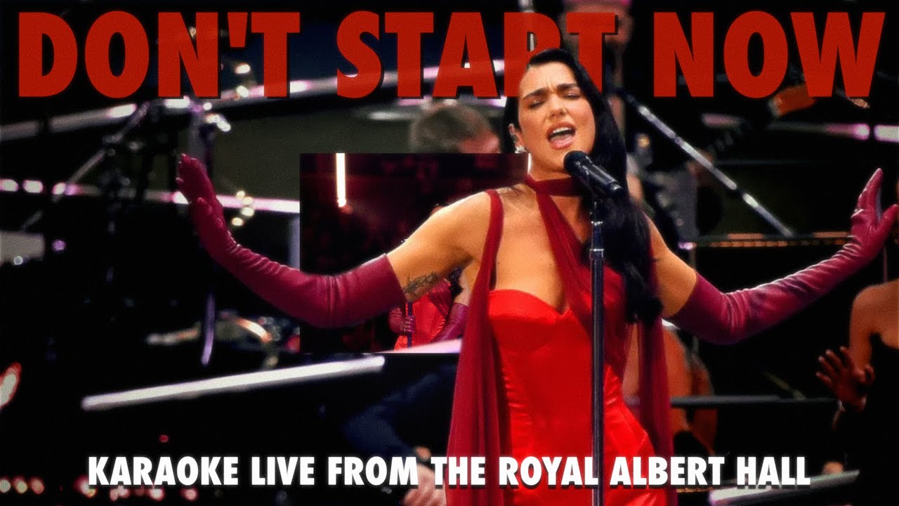 Don't Start Now - Karaoke Dua Lipa (Live from the Royal Albert Hall)