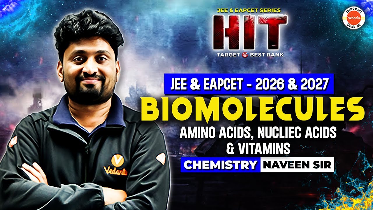 Biomolecules -Amino Acids, Nucleic Acids & Vitamins |JEE & EAPCET 2026 & 2027 |Chemistry| Naveen Sir