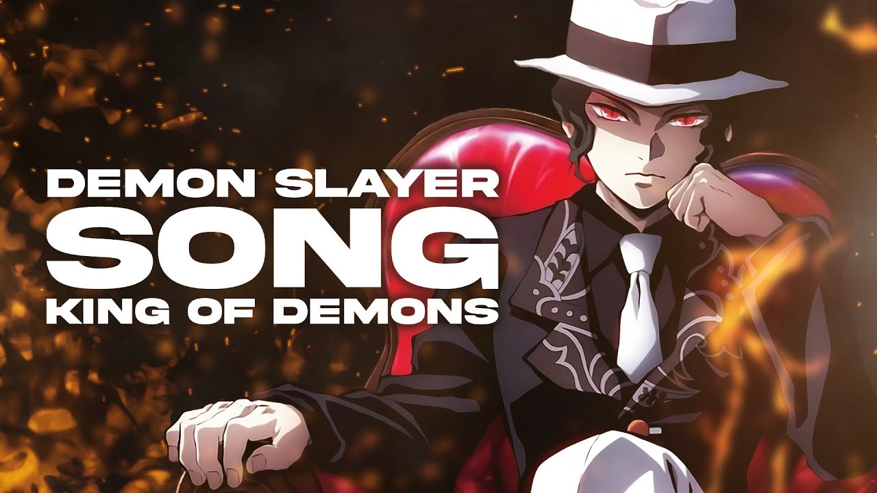MUZAN KIBUTSUJI SONG | "King Of Demons" | Animetrix [DEMON SLAYER]