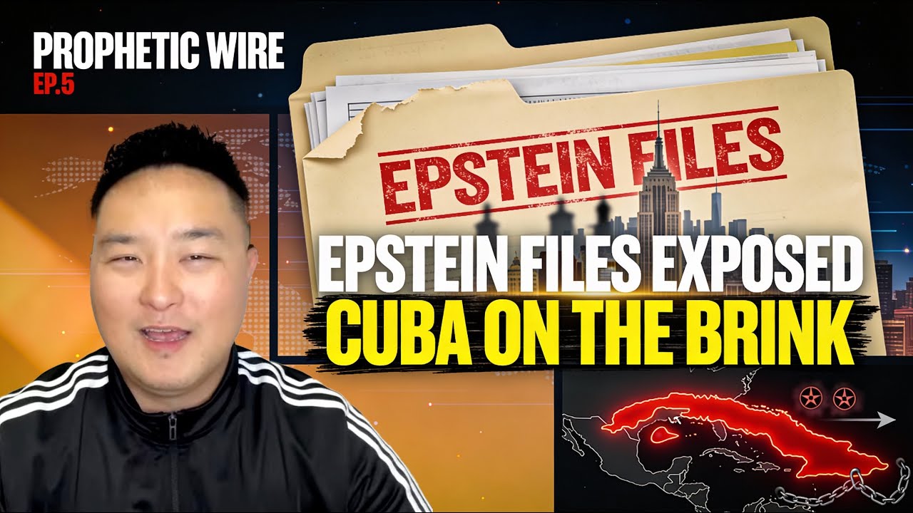 EPSTEIN FILES & CUBA ON THE BRINK | PROPHETIC WIRE EPISODE 5 &ndash; Dr. Ben Lim