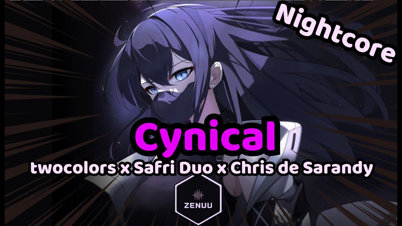 Nightcore - Cynical (twocolors x Safri Duo x Chris de Sarandy) - Music