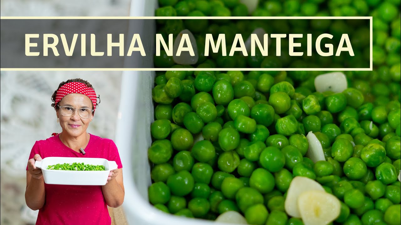 ERVILHA NA MANTEIGA | SAUDÁVEL E DELICIOSA | ERVILHA EM LATA NUNCA MAIS!