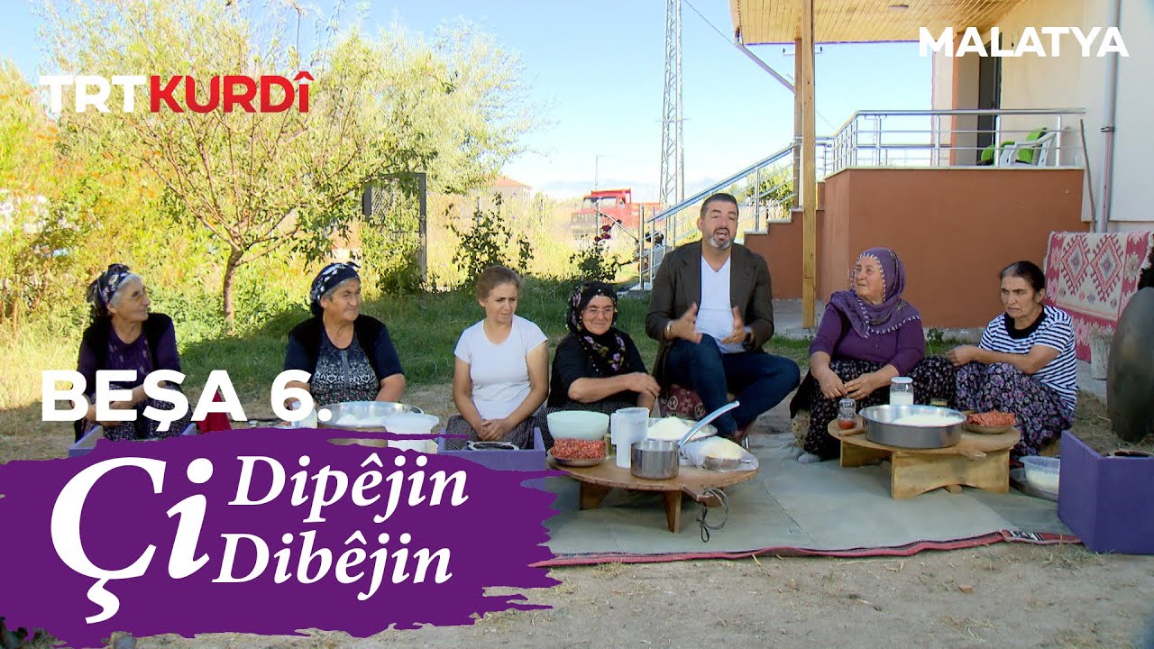 Çi Dipêjin Çi Dibêjin - Beşa 6.(Malatya)