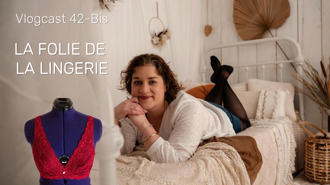 VLOGCAST N°42 : 💕PARTIE 2 (Lingerie) : HAUL MATIERES, & REALISATIONS : FITIYOO, ECLIPSE LINGERIE 🌞