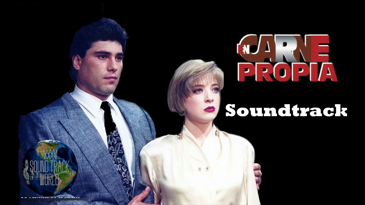 En Carne Propia Soundtrack 1 | Televisa