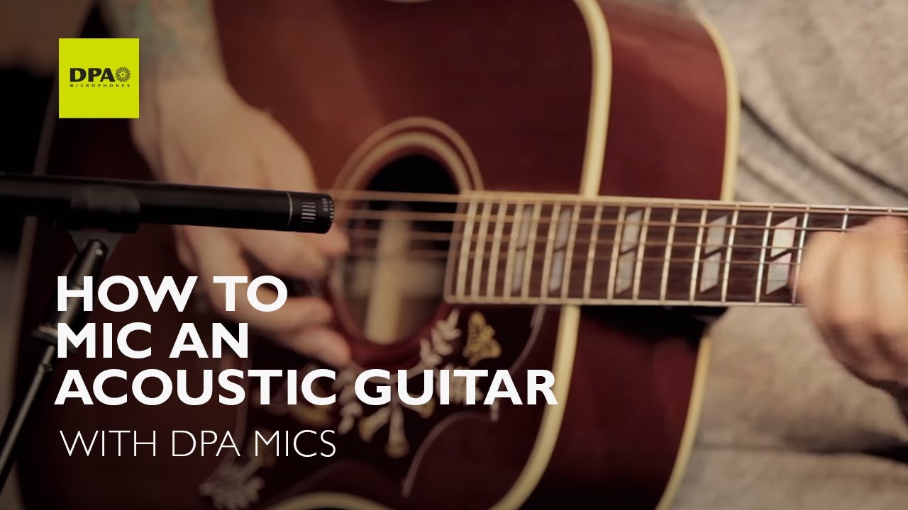 How to mic an acoustic guitar