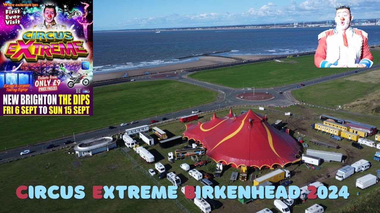 CIRCUS EXTREME BIRKENHEAD 12th SEPT 2024