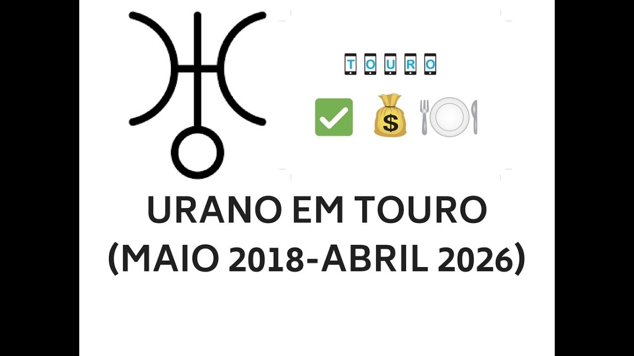 URANO em TOURO (maio 2018 -abril 2026) INOVA&Ccedil;&Atilde;O DE VALORES