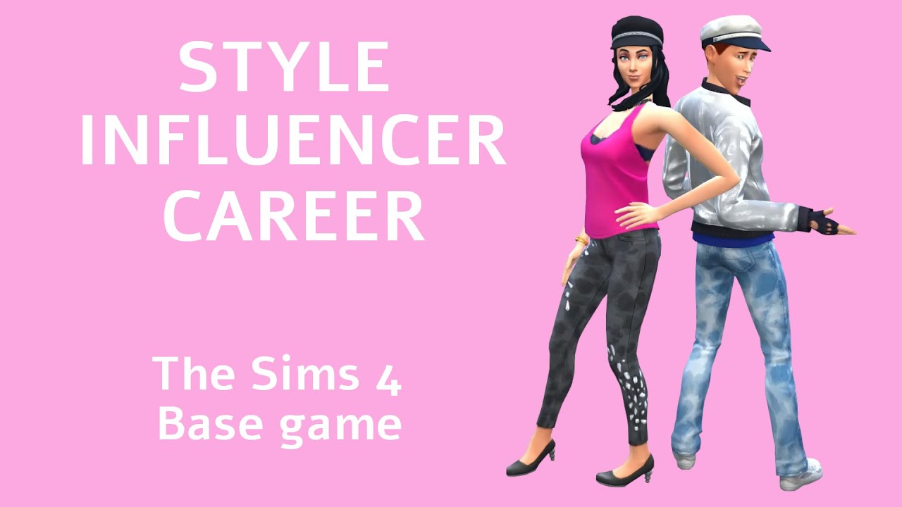 Style Influencer Career - The Sims 4