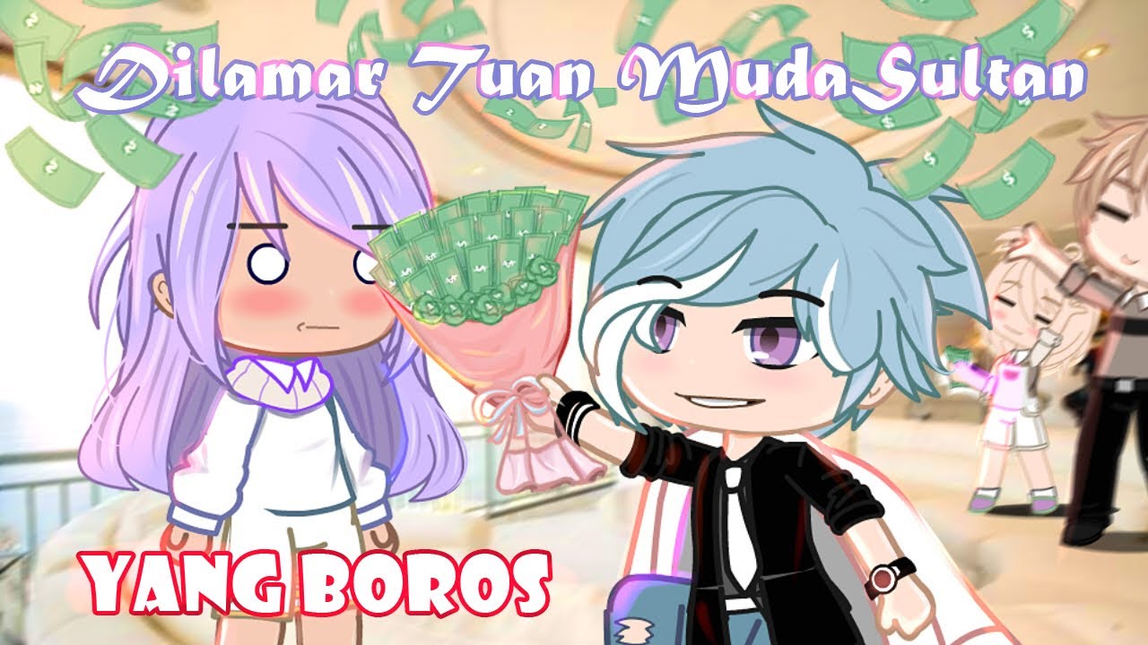 ✧･Dilamar Tuan Muda Sultan yang Boros 💸💸💸 || Gacha Club Mini Movie Indonesia || GCMM ･✧