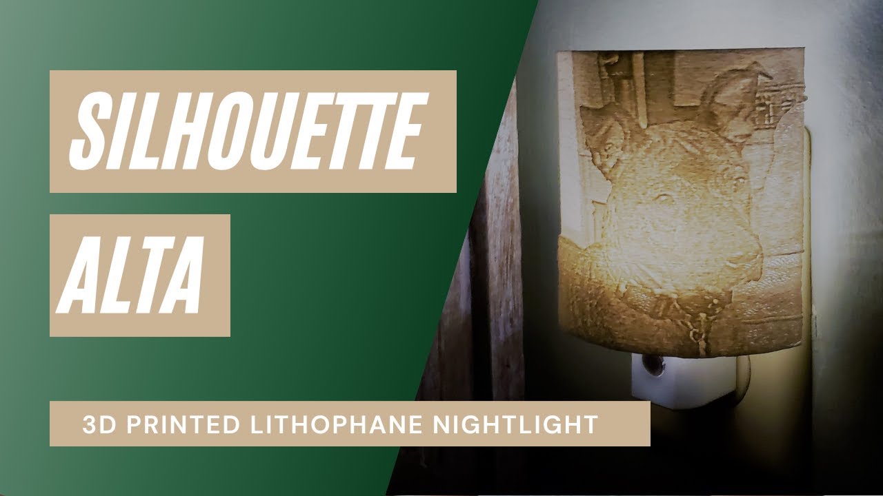 How to make a Lithophane with the Silhouette Alta 3D Printer
