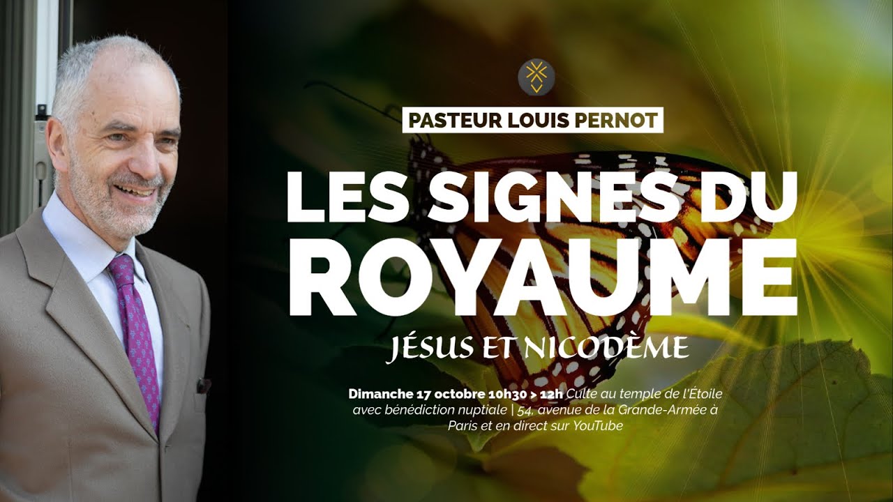 Les SIGNES du ROYAUME (Nicodème)| Pasteur Louis Pernot