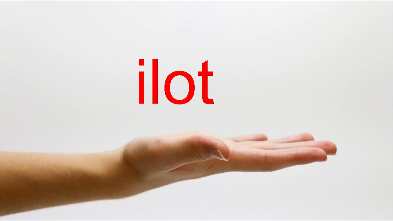 How to Pronounce ilot - American English