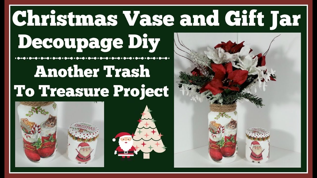 Christmas Vase and Gift Jar Decoupage Diy Trash to Treasure