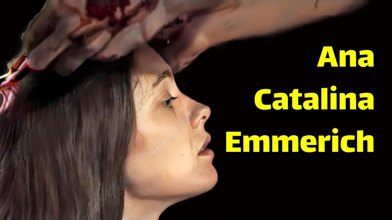 DOCUMENTAL: ¿Quién Fue Realmente Ana Catalina Emmerich?