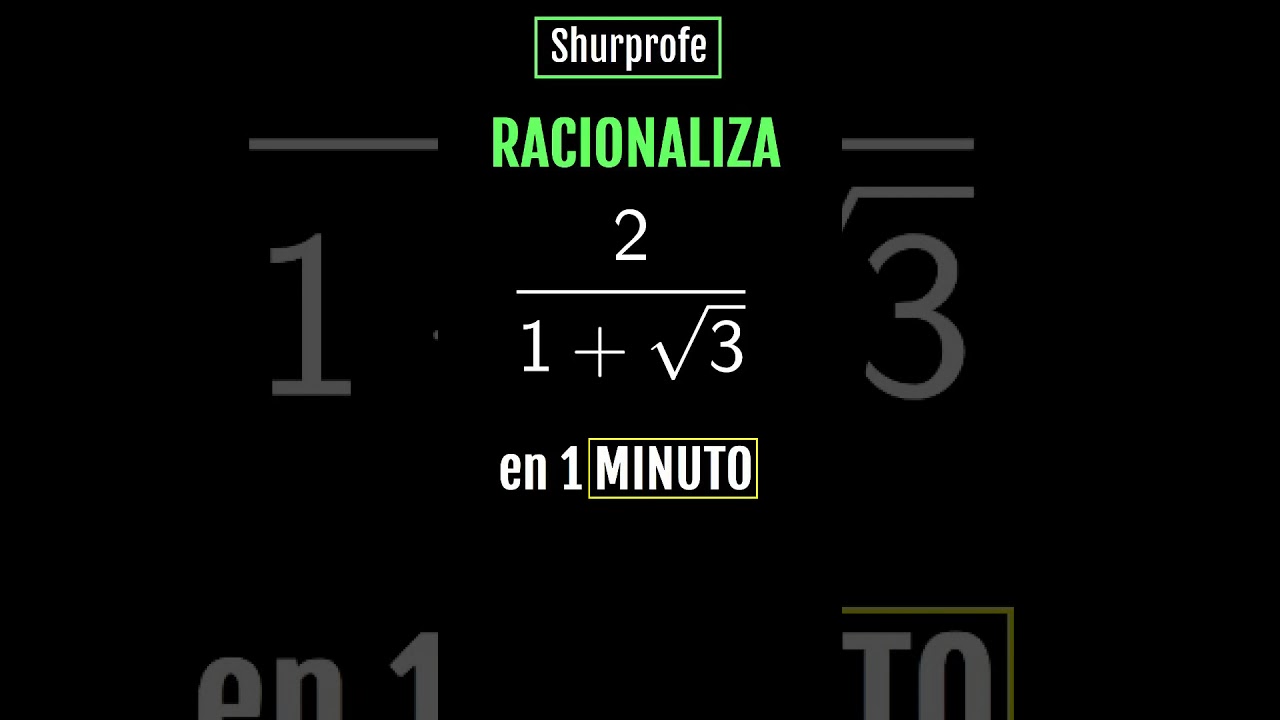 RACIONALIZAR una fracción, MATEMÁTICAS