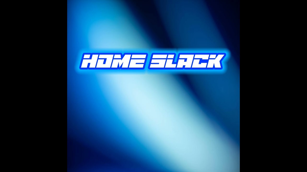 Home Slack
