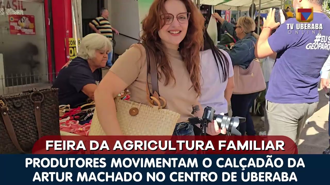 FEIRA DA AGRICULTURA FAMILIAR: PRODUTORES MOVIMENTAM O CAL&Ccedil;AD&Atilde;O NO CENTRO UBERABA