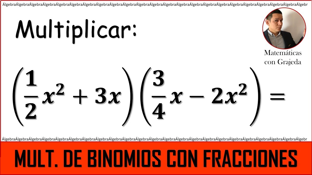 Multiplicación de binomios con fracciones. Fácil te entender
