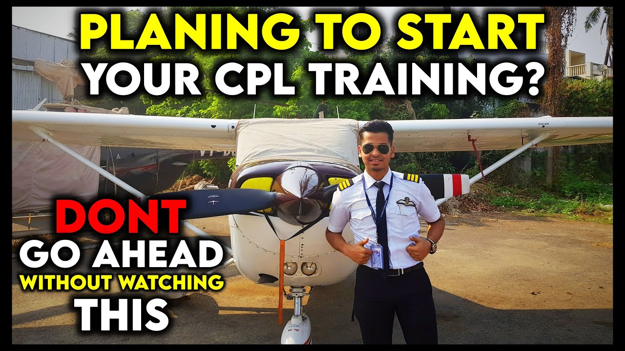 DON'T MISS THESE POINTS BEFORE STARTING YOUR CPL TRAINING