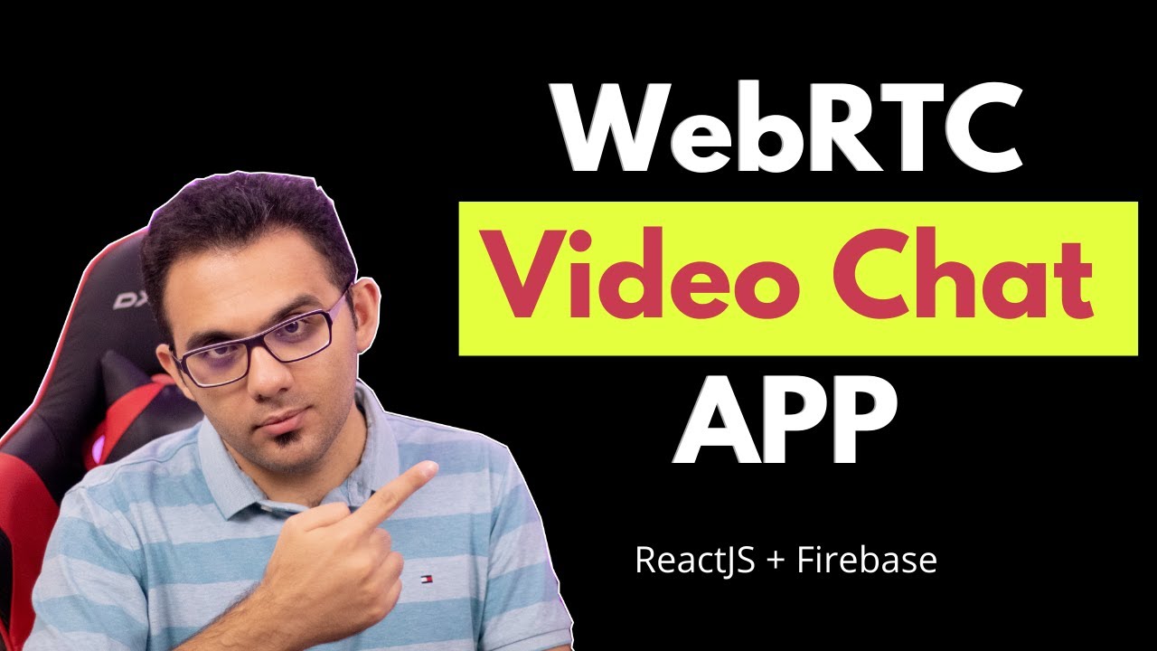 How to build Serverless Video Chat App using Firebase and WebRTC in React