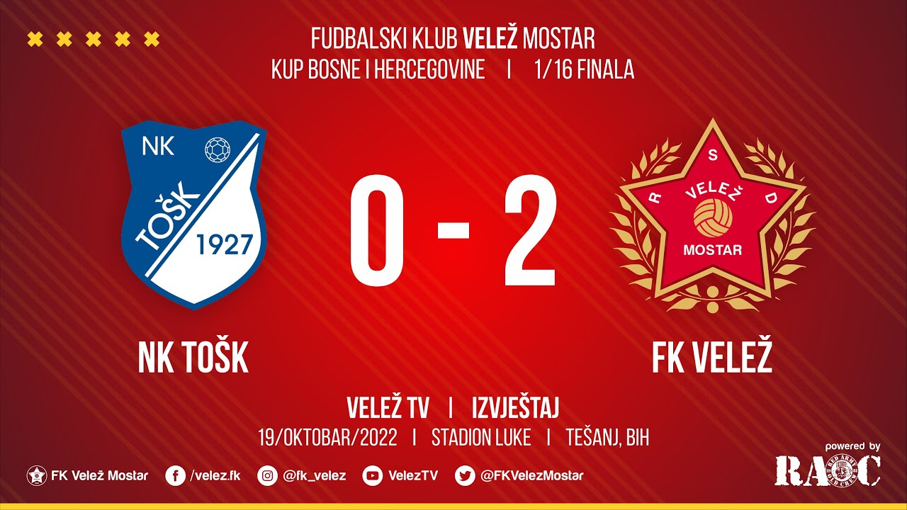 IZVJEŠTAJ  I  NK TOŠK - FK Velež 0:2  I  Kup BiH 1/16 finala: 19/10/2022