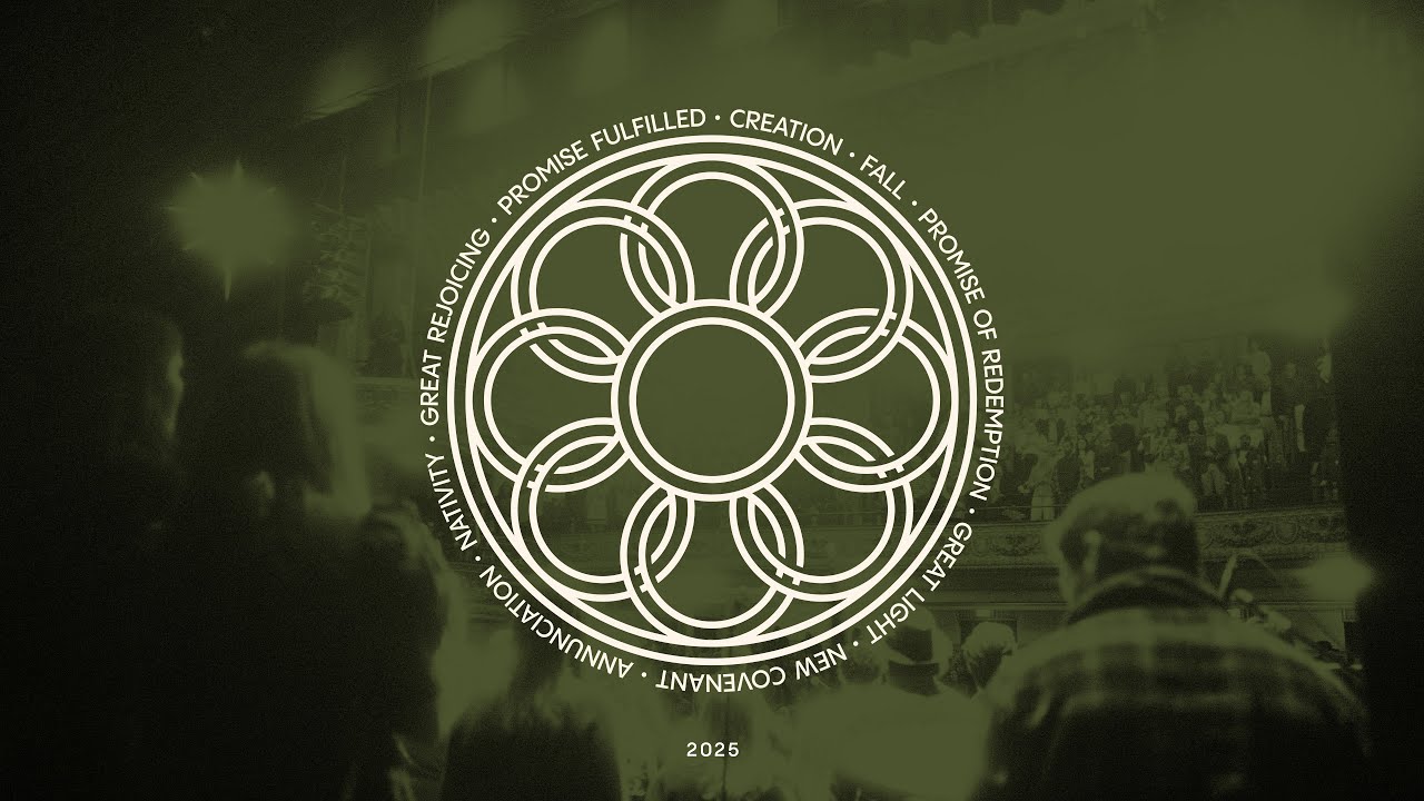 A Service of Nine Lessons & Carols &bull; 2025