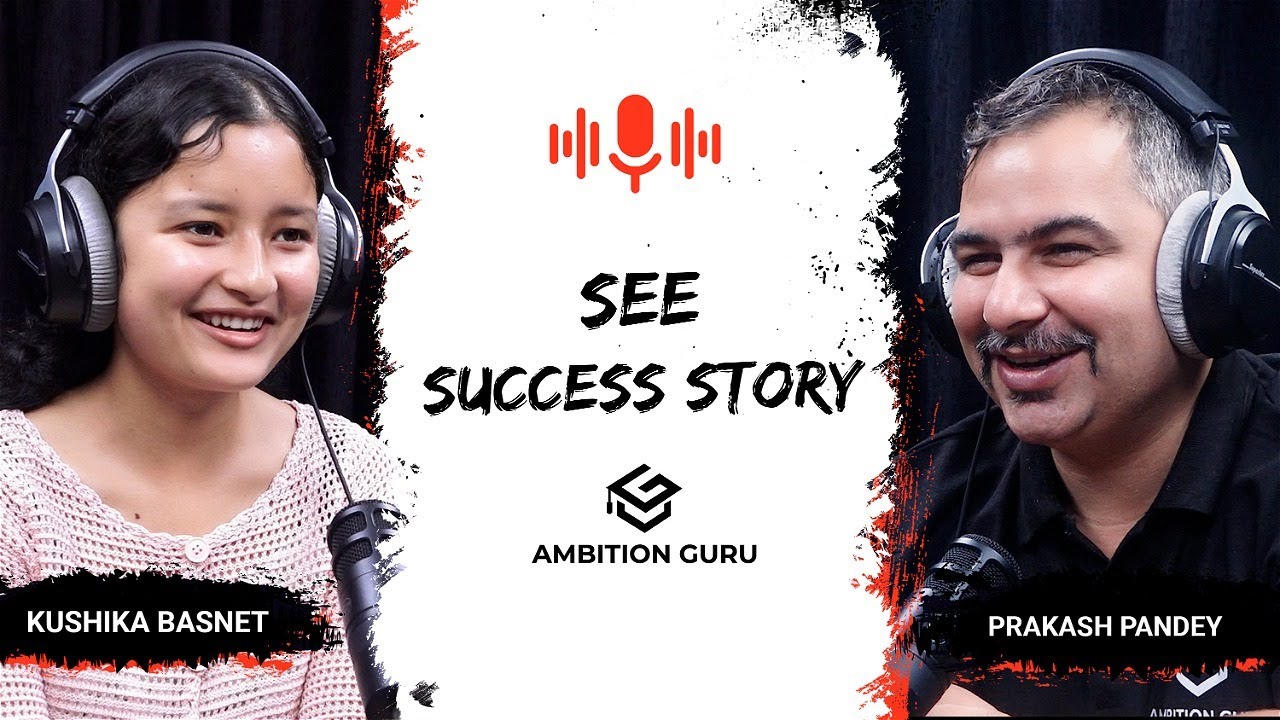 SEE मा 4 GPA | Kushika Basnet | Success Story | Ambition Guru