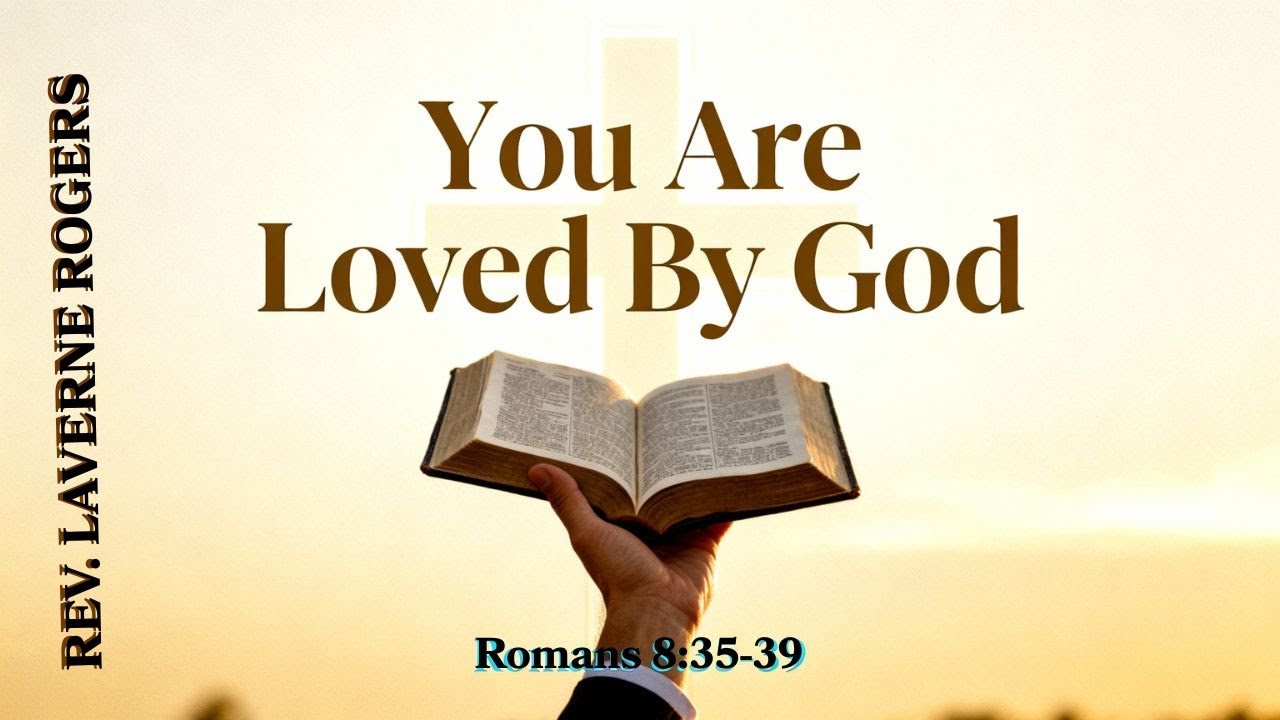 You Are Loved By God - Rev. LaVerne Rogers
