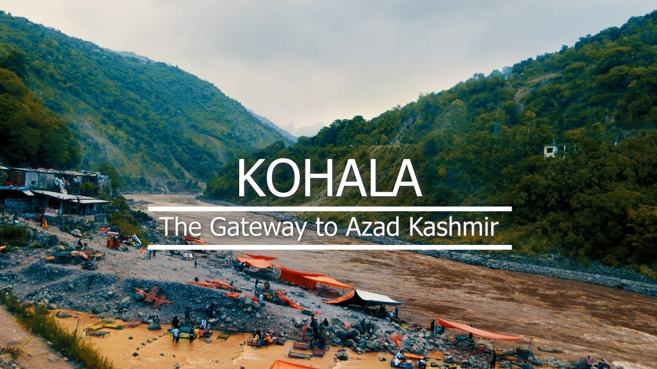 Kohala Bridge - The Gateway to District Muzaffarabad & Bagh, Azad Kashmir