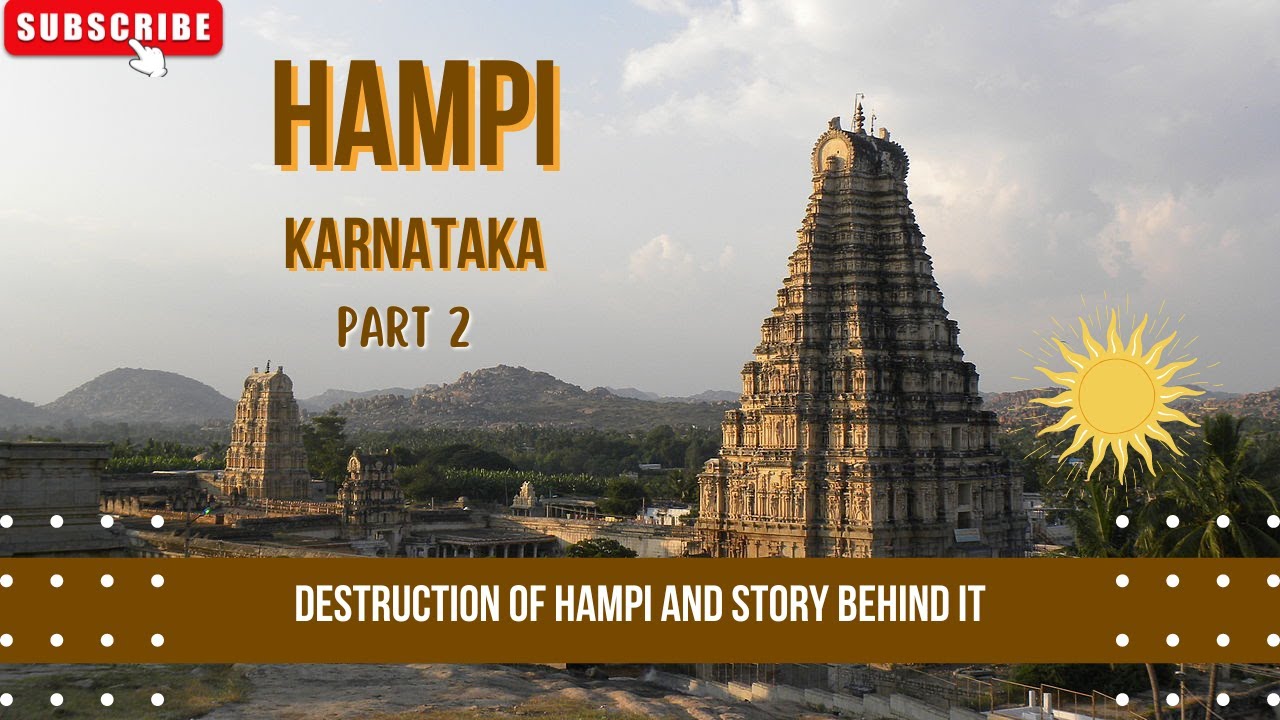 Part 2 Destruction of #hampi & story behind it #hindu & #muslim sultanates #war #karnataka