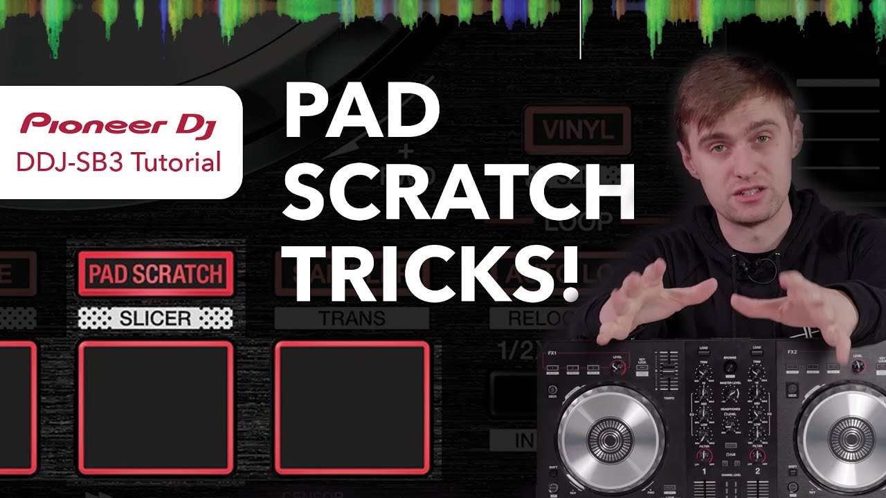 Учебное пособие по Pioneer DDJ SB3 — трюки с Pad Scratch!