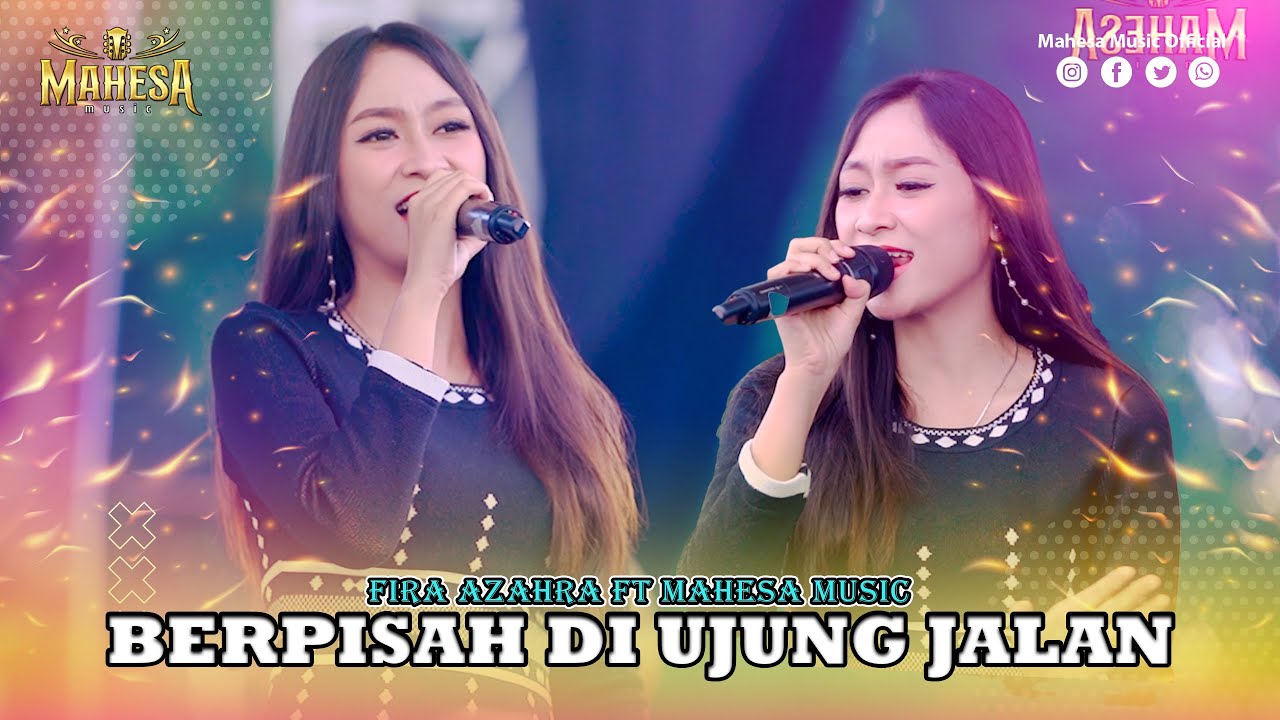 FIRA AZAHRA - BERPISAH DI UJUNG JALAN | Mahesa Music