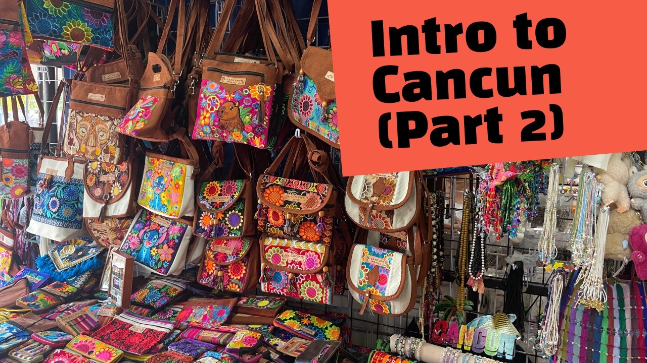 Intro to Cancun, Mexico (Part 2) - Mercado 28
