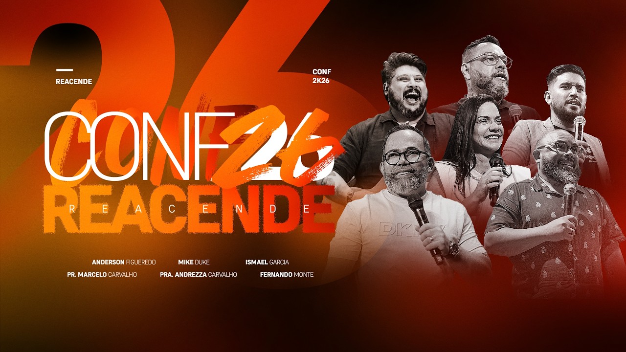CONF 2K26 REACENDE - SEGUNDO DIA