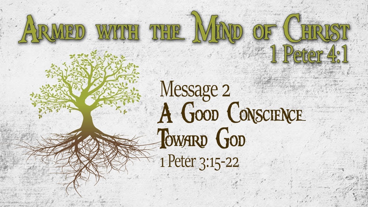 A Good Conscience Toward God:1 Peter 3:15-22