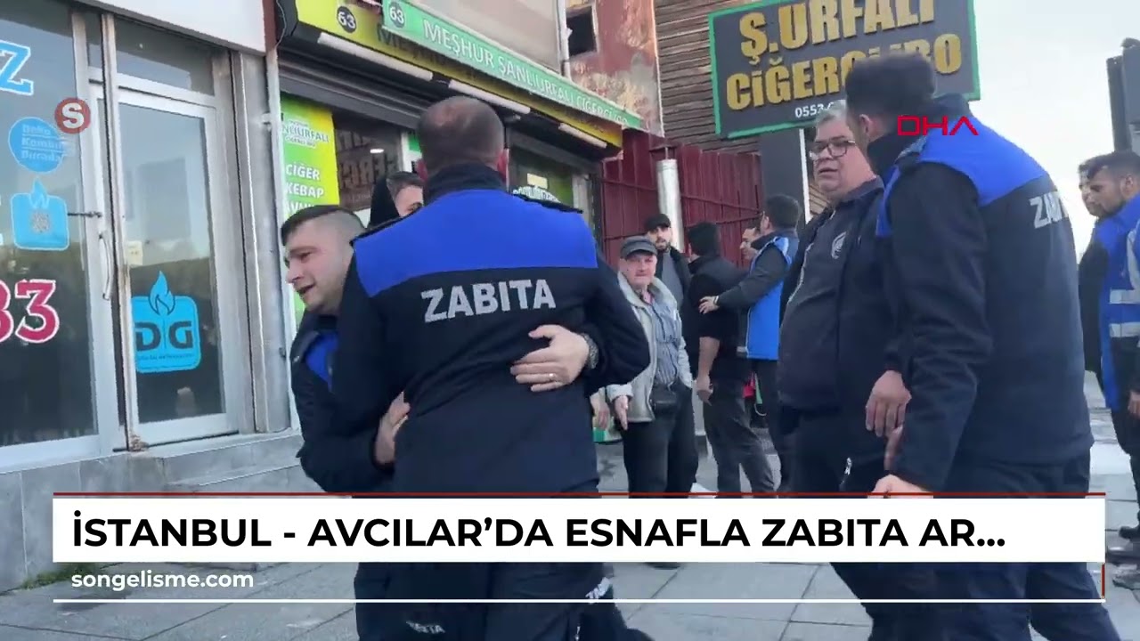 İstanbul - Avcılar'da esnafla zabıta arasında gerginlik