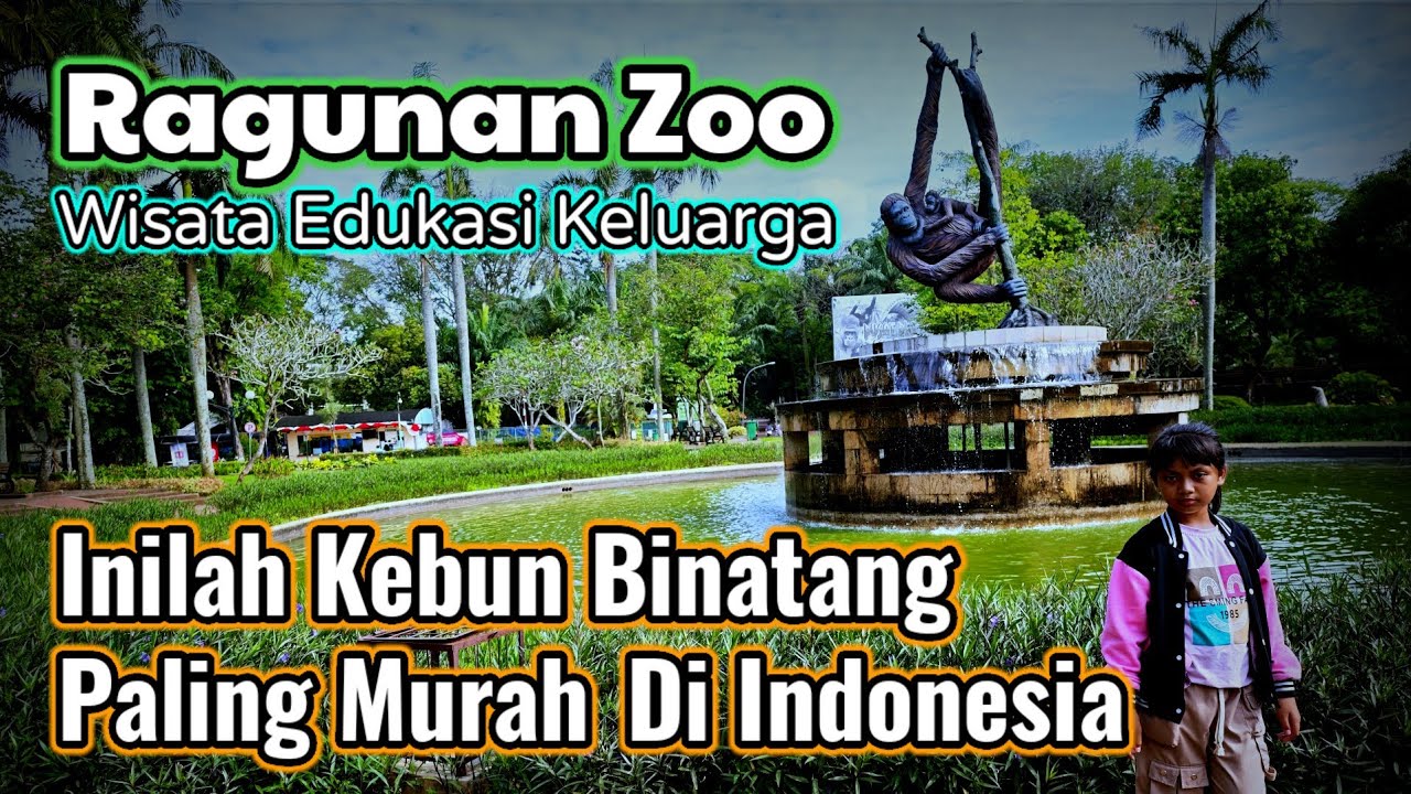 KEBUN BINATANG RAGUNAN PALING MURAH SE INDONESIA. WISATA EDUKASI DI RAGUNAN ZOO