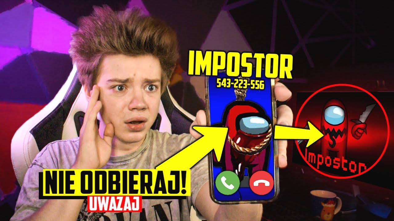 NIGDY NIE DZWOŃ DO IMPOSTOR Z AMONG US O 3 W NOCY! (PRZYSZEDŁ PO MNIE!!!)