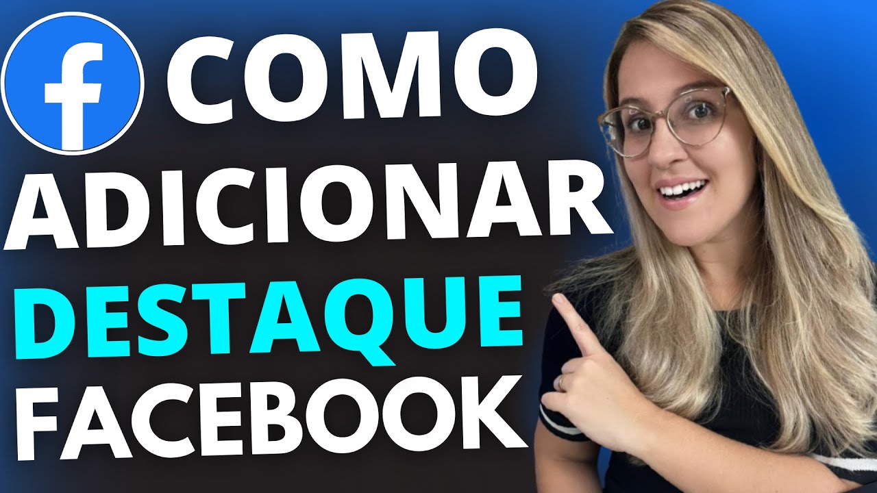 COMO ADICIONAR DESTAQUE no FACEBOOK pelo CELULAR - ATUALIZADO 2023