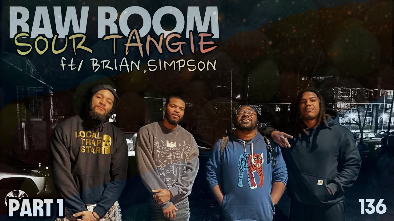 Raw Room - Ep 136 - Sour Tangie (ft Brian Simpson) PART I