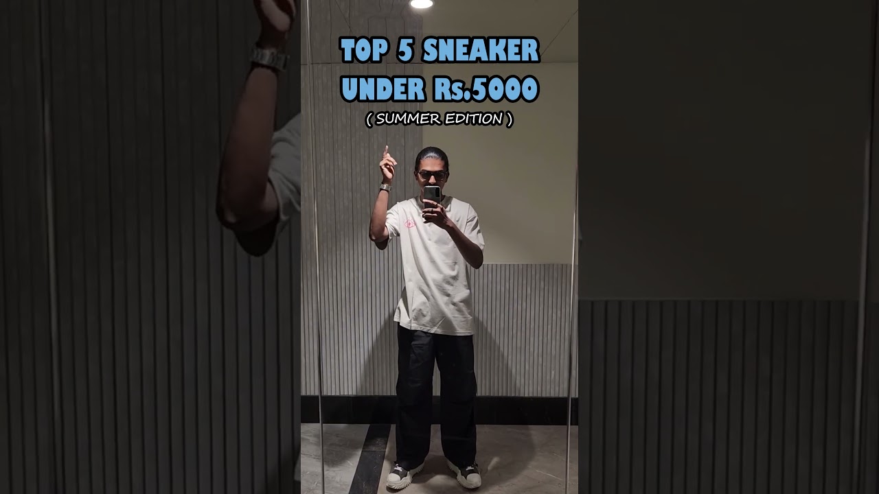 Top 5 Sneaker Under 5000 for Summers
