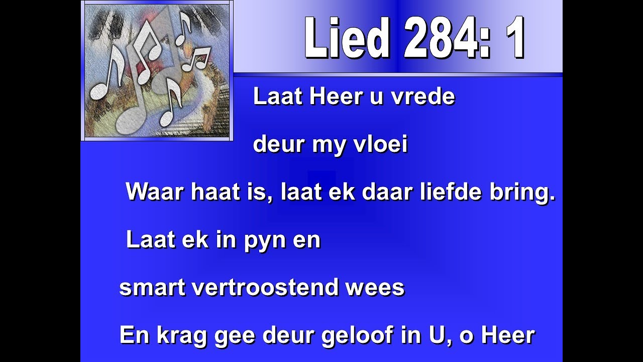 Lied 284 - Laat Heer u vrede deur my vloei