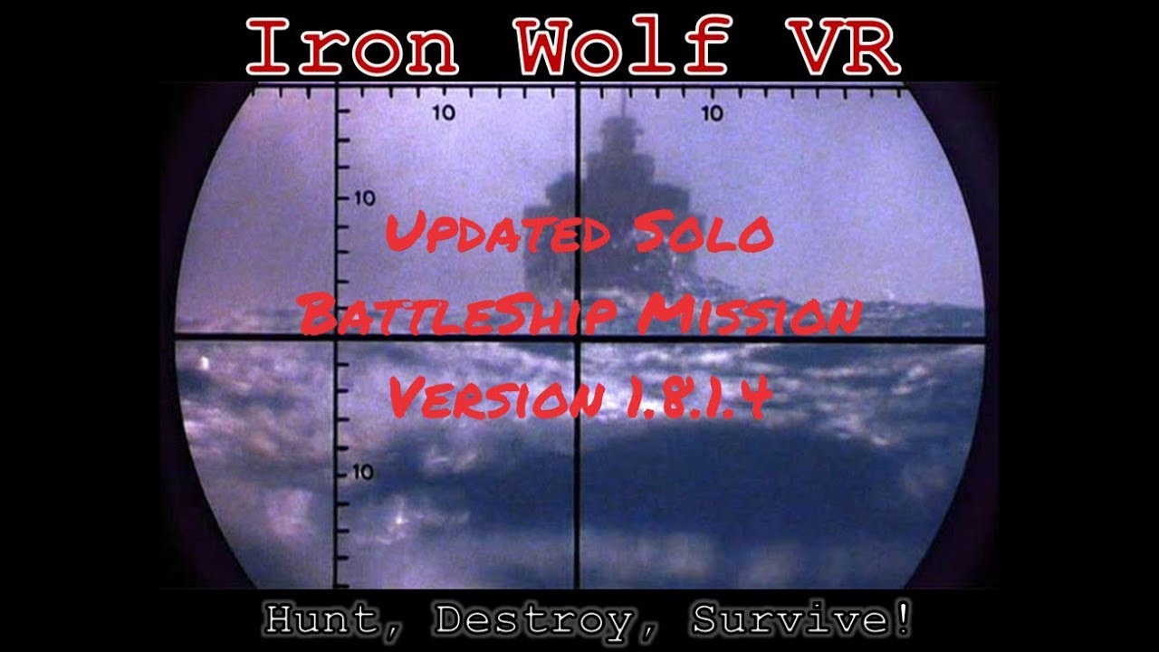 IronWolf VR   v1 8 1 4   The Battleship Solo Stealth