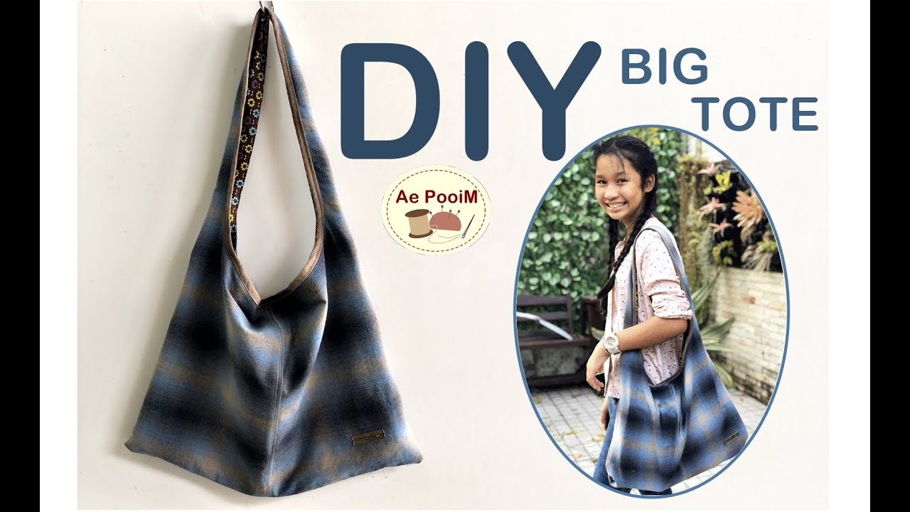 DIY BIG TOTE // วิธีทำกระเป๋าย่ามใบใหญ่