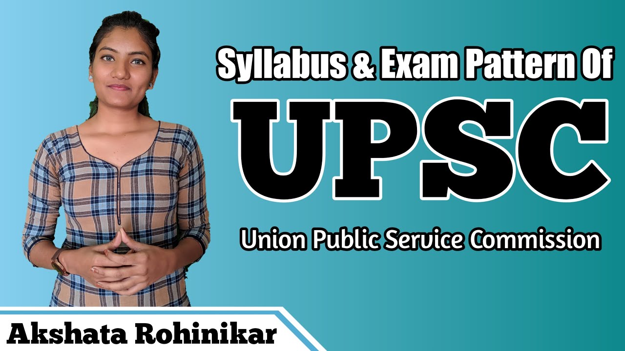 Syllabus & Exam Pattern Of UPSC | UPSC Syllabus 2020 | UPSC Syllabus for Prelims and Mains